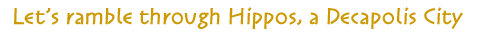 Let's ramble through Hippos, a Decapolis City
